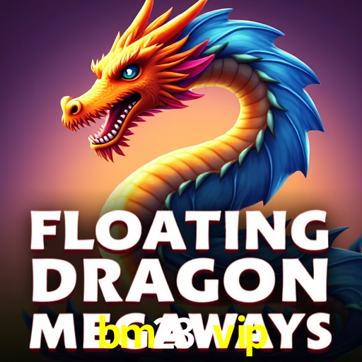 Sinta a adrenalina dos jogos de cassino com bm23 vip