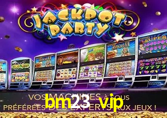 Explore as vantagens do bm23 vip: serviço profissional e confiabilidade